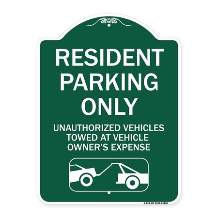 Signmission Parking Restriction Resident Parking Unauthorized Vehicles Towed at Owner Expense, GW-1824-23368 A-DES-GW-1824-23368